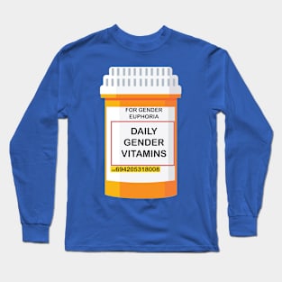 DAILY GENDER VITAMINS for gender euphoria Long Sleeve T-Shirt